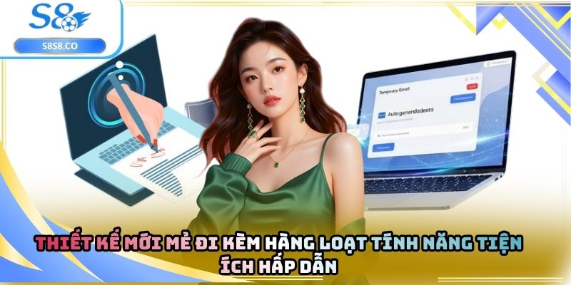 Thiết kế mới mẻ đi kèm hàng loạt tính năng tiện ích hấp dẫn