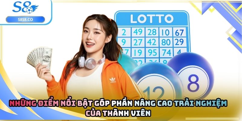Những điểm nổi bật góp phần nâng cao trải nghiệm của thành viên